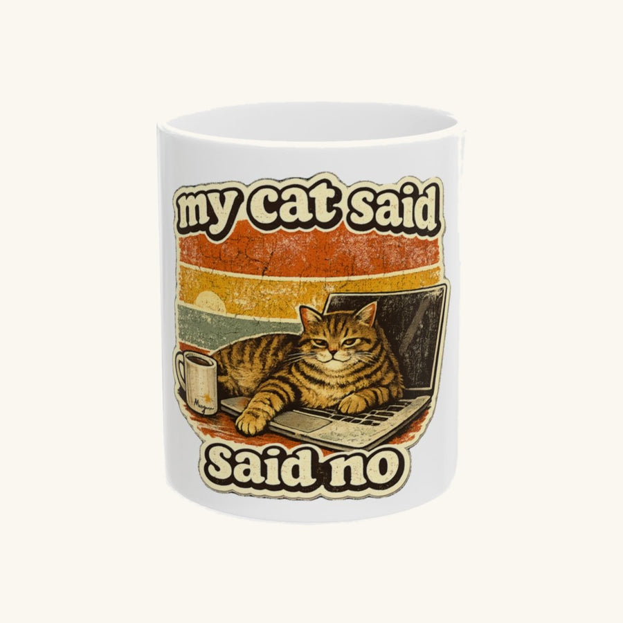 My Cat Said No Mug