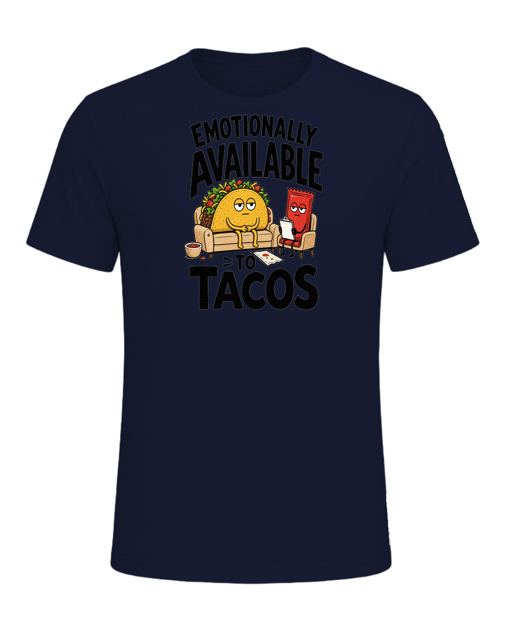 EMOTIONALLY AVAILABLE TO TACOS — Navy