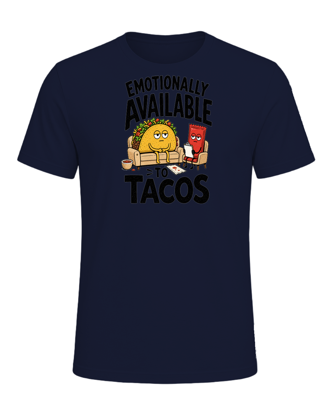 EMOTIONALLY AVAILABLE TO TACOS — Navy