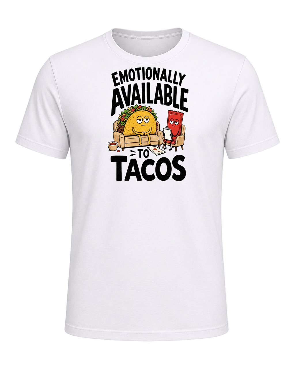 EMOTIONALLY AVAILABLE TO TACOS — White