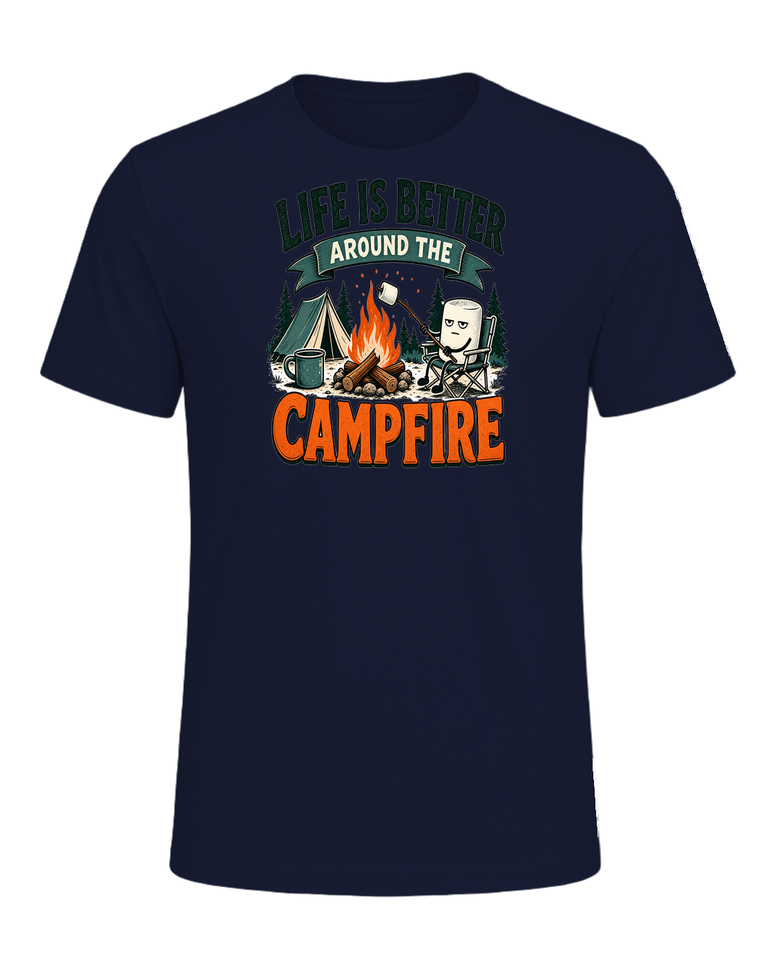 LIFE IS BETTER AROUND THE CAMPFIRE — Navy