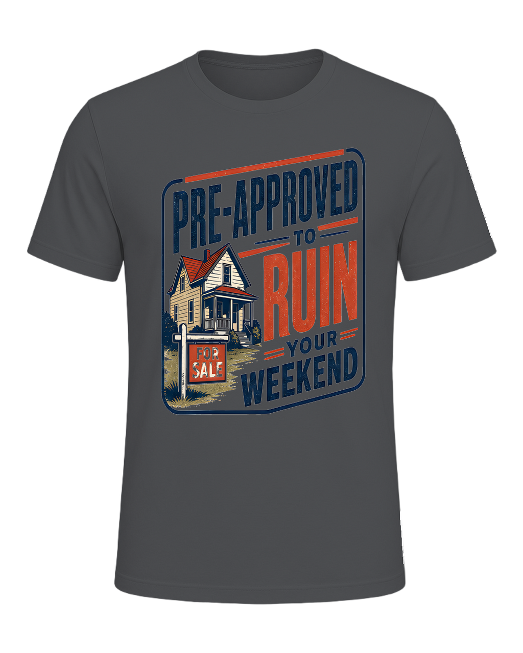 PRE-APPROVED TO RUIN YOUR WEEKEND — Asphalt