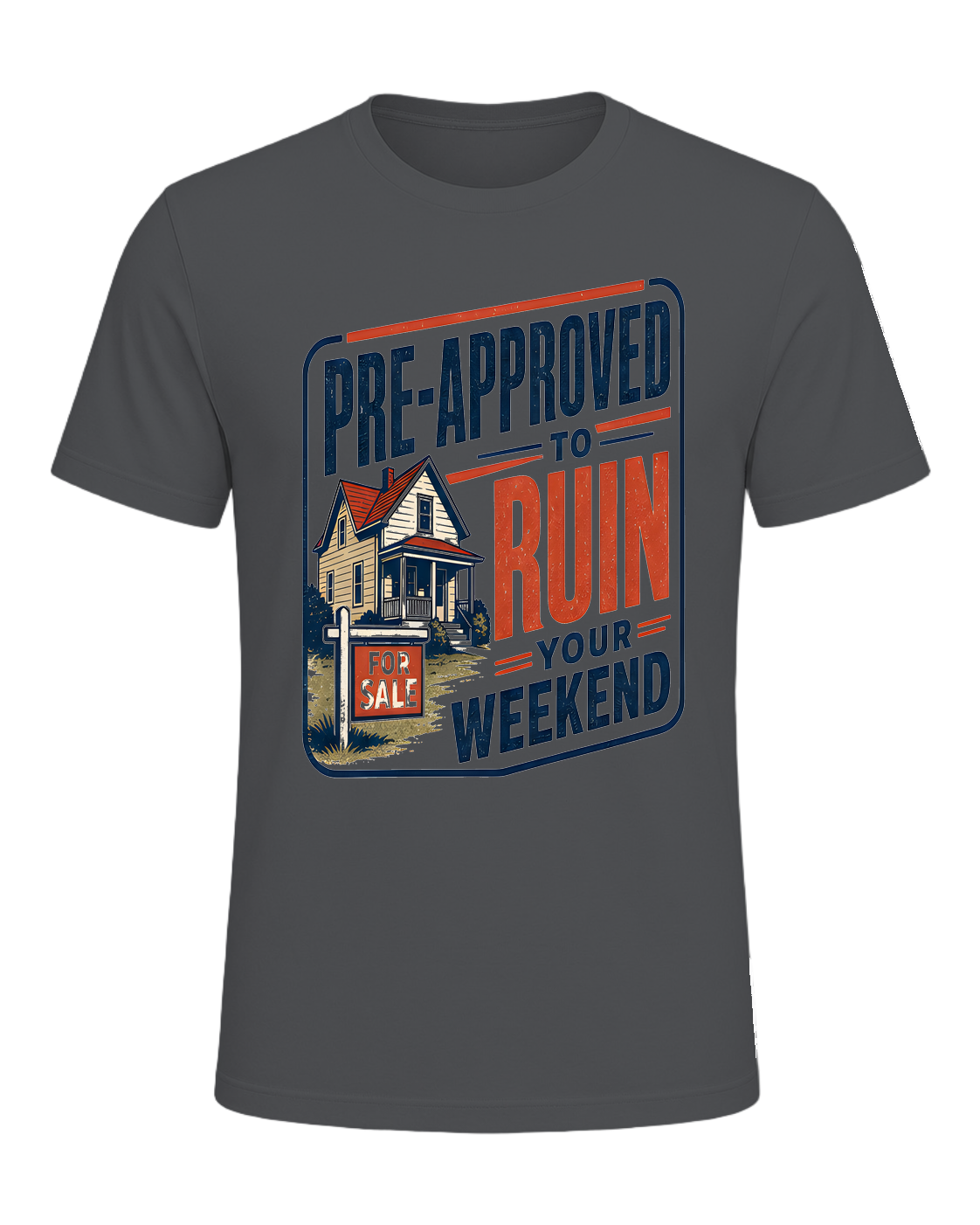 PRE-APPROVED TO RUIN YOUR WEEKEND — Asphalt