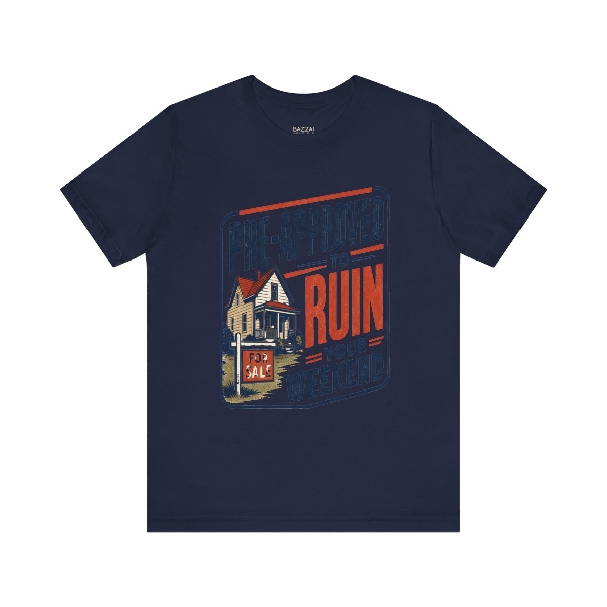 Mortgage Loan Officer T-Shirt — Pre-Approved to Ruin Your Weekend — mortgage t-shirt design