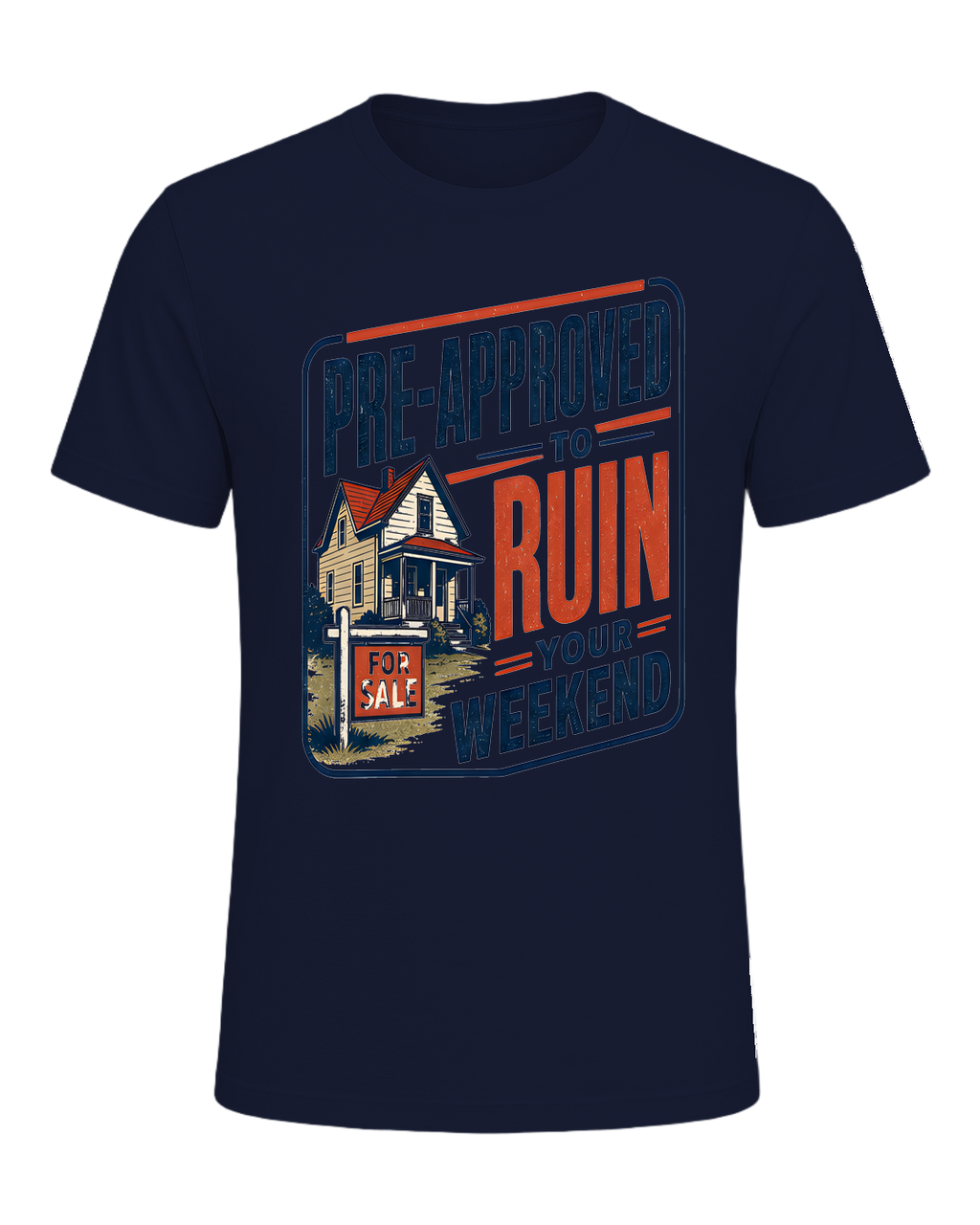 PRE-APPROVED TO RUIN YOUR WEEKEND — Navy