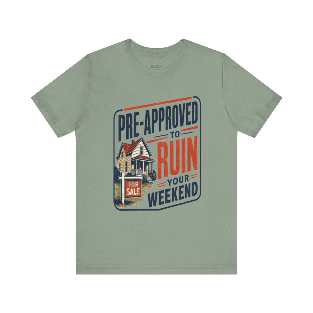 Mortgage Loan Officer T-Shirt — Pre-Approved to Ruin Your Weekend — mortgage t-shirt design