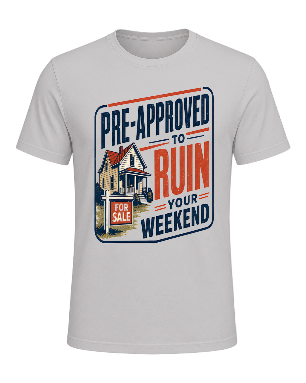 PRE-APPROVED TO RUIN YOUR WEEKEND — Silver