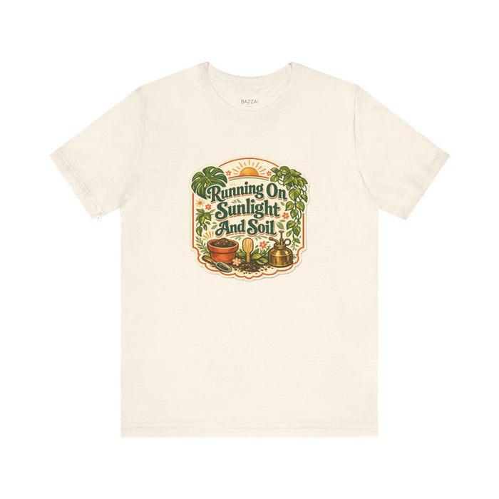 Garden Lover T-Shirt — Running on Sunlight and Soil