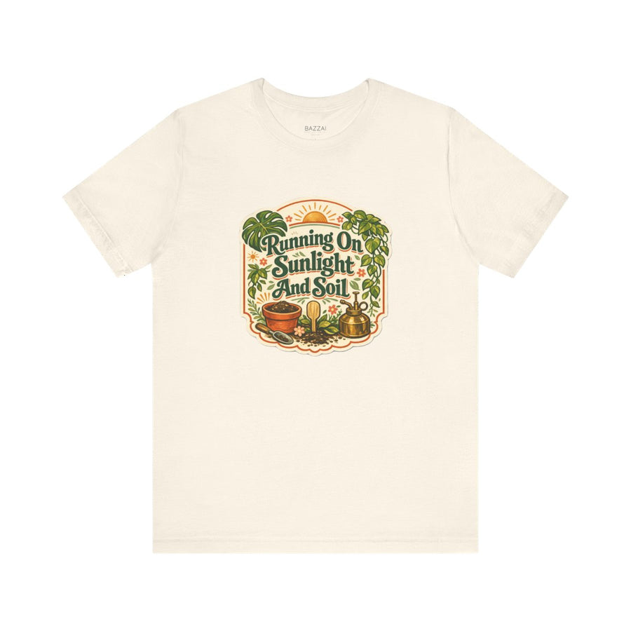 Garden Lover T-Shirt — Running on Sunlight and Soil