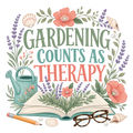 GARDENING COUNTS AS THERAPY