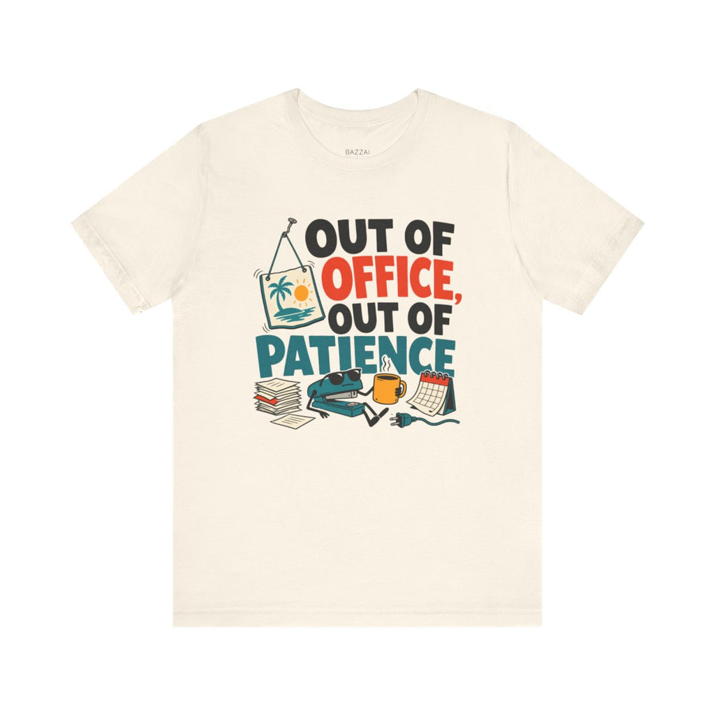 Funny Office T-Shirt — Out of Office, Out of Patience — t-shirt design