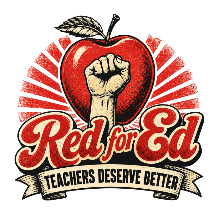 Red for Ed — Teachers Deserve Better Advocate Tee