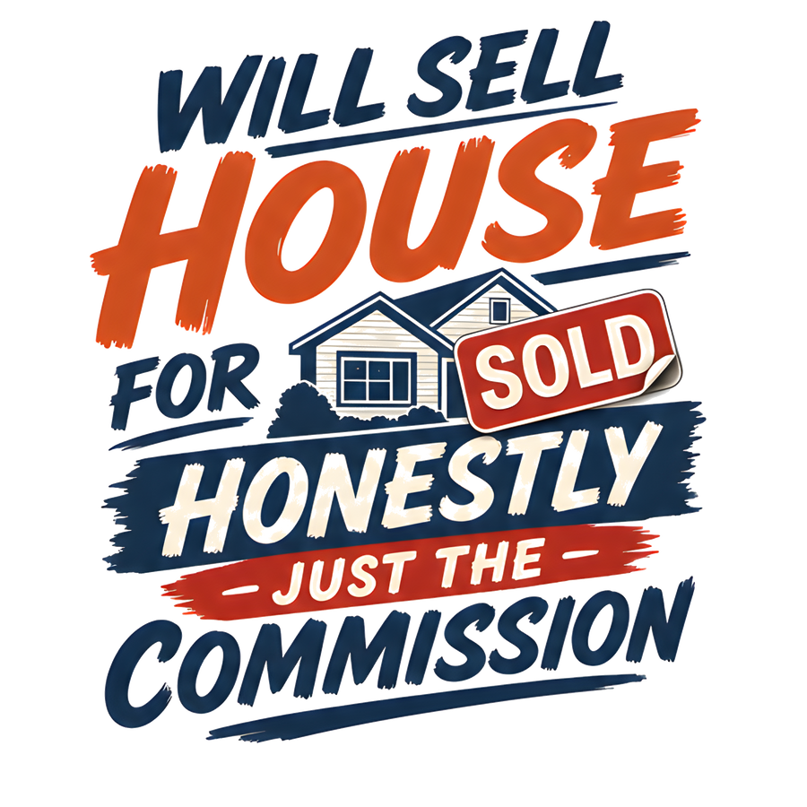 WILL SELL HOUSE FOR HONESTLY JUST THE COMMISSION (Vintage)
