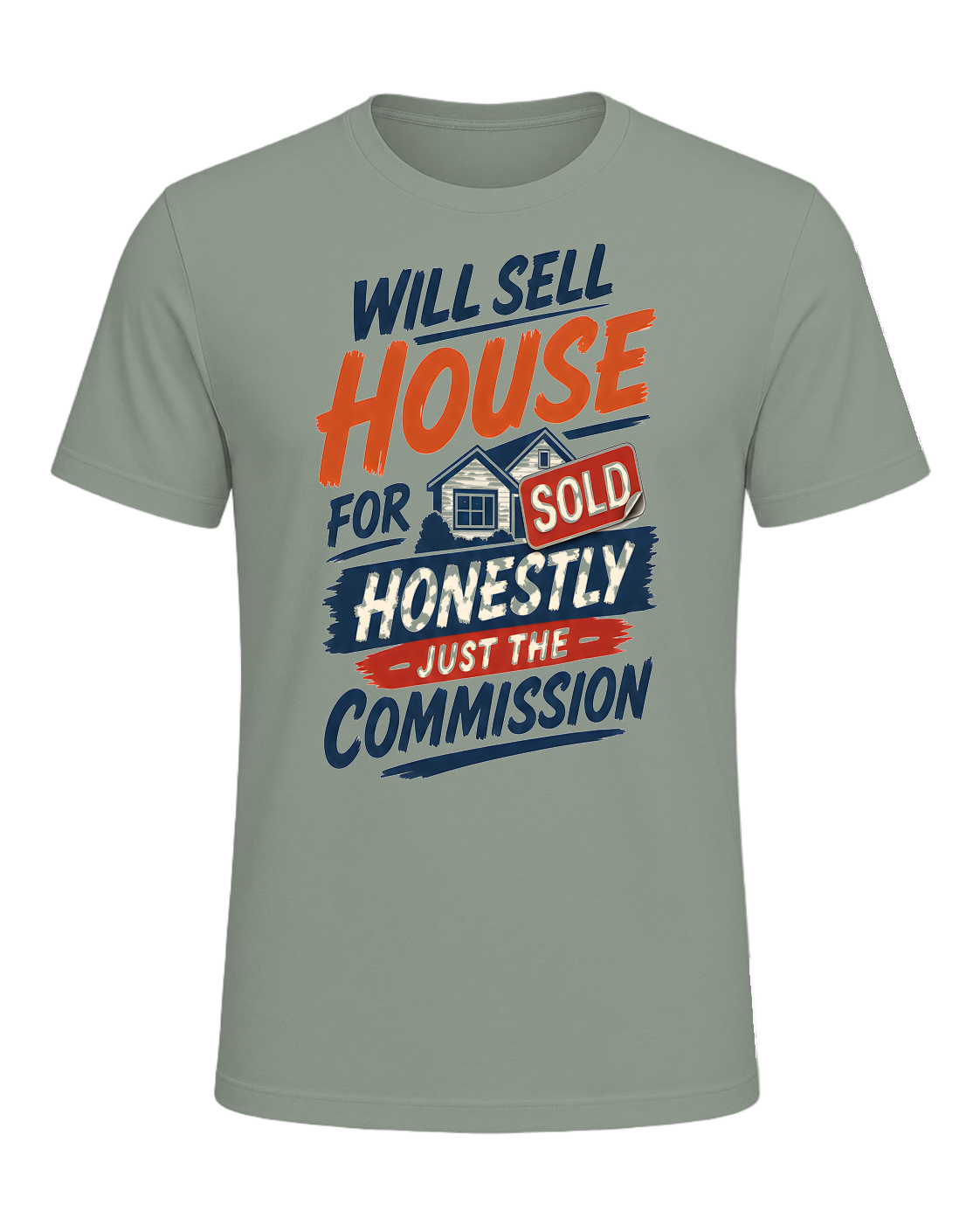 WILL SELL HOUSE FOR HONESTLY JUST THE COMMISSION — Sage