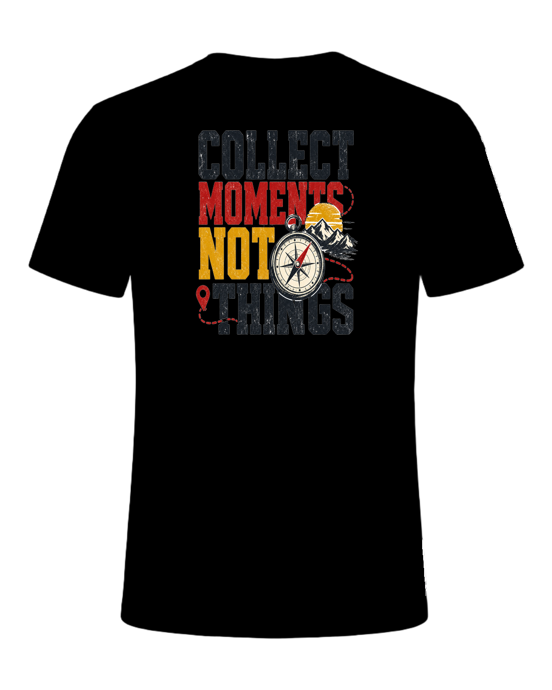 COLLECT MOMENTS NOT THINGS — Black