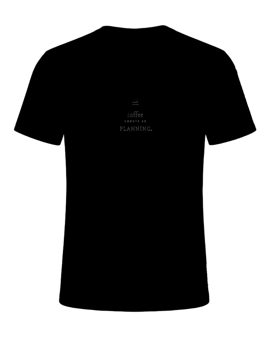 coffee counts as planning — Black