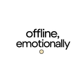 offline, emotionally