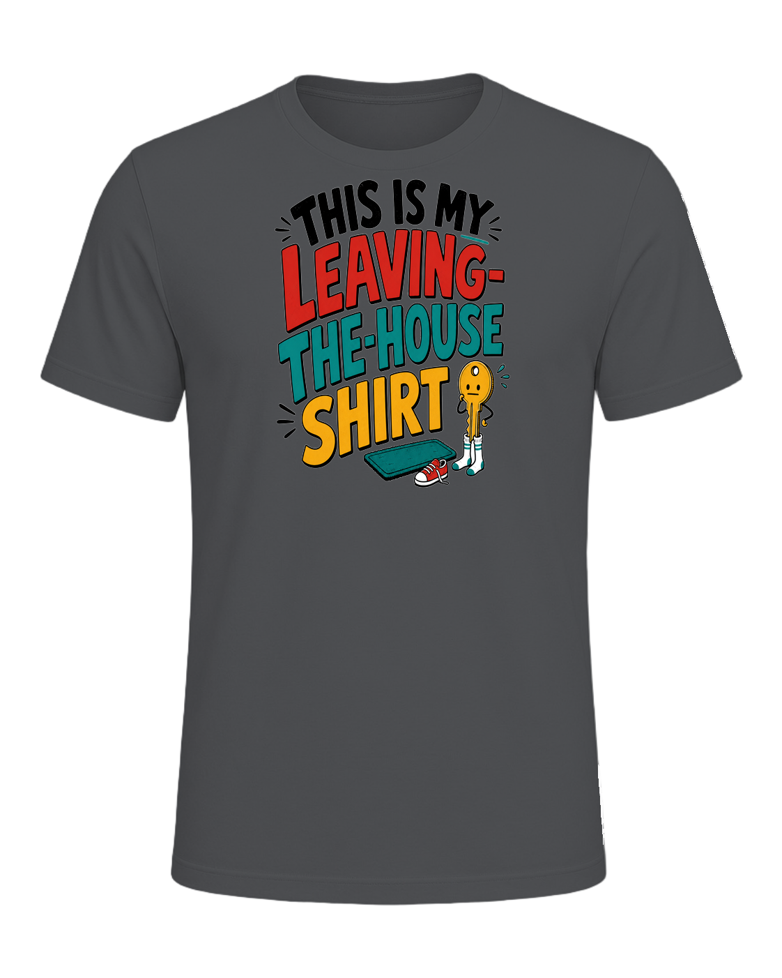 THIS IS MY LEAVING-THE-HOUSE SHIRT — Asphalt