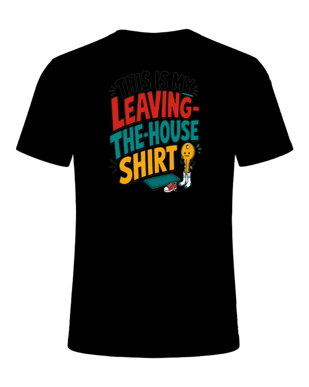 THIS IS MY LEAVING-THE-HOUSE SHIRT — Black