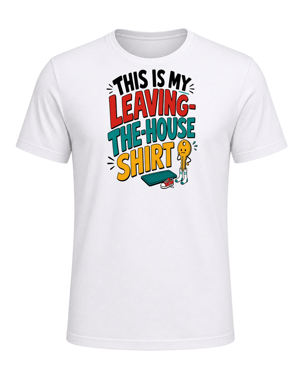 THIS IS MY LEAVING-THE-HOUSE SHIRT — White