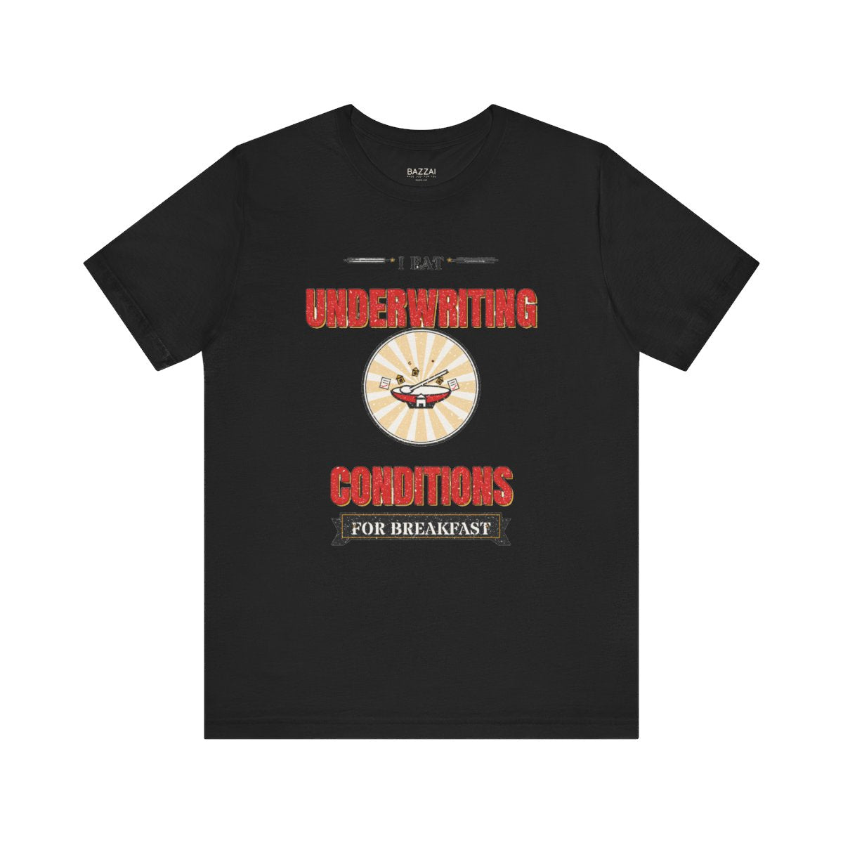 Funny Mortgage T-Shirt — I Eat Underwriting Conditions for Breakfast — mortgage t-shirt design