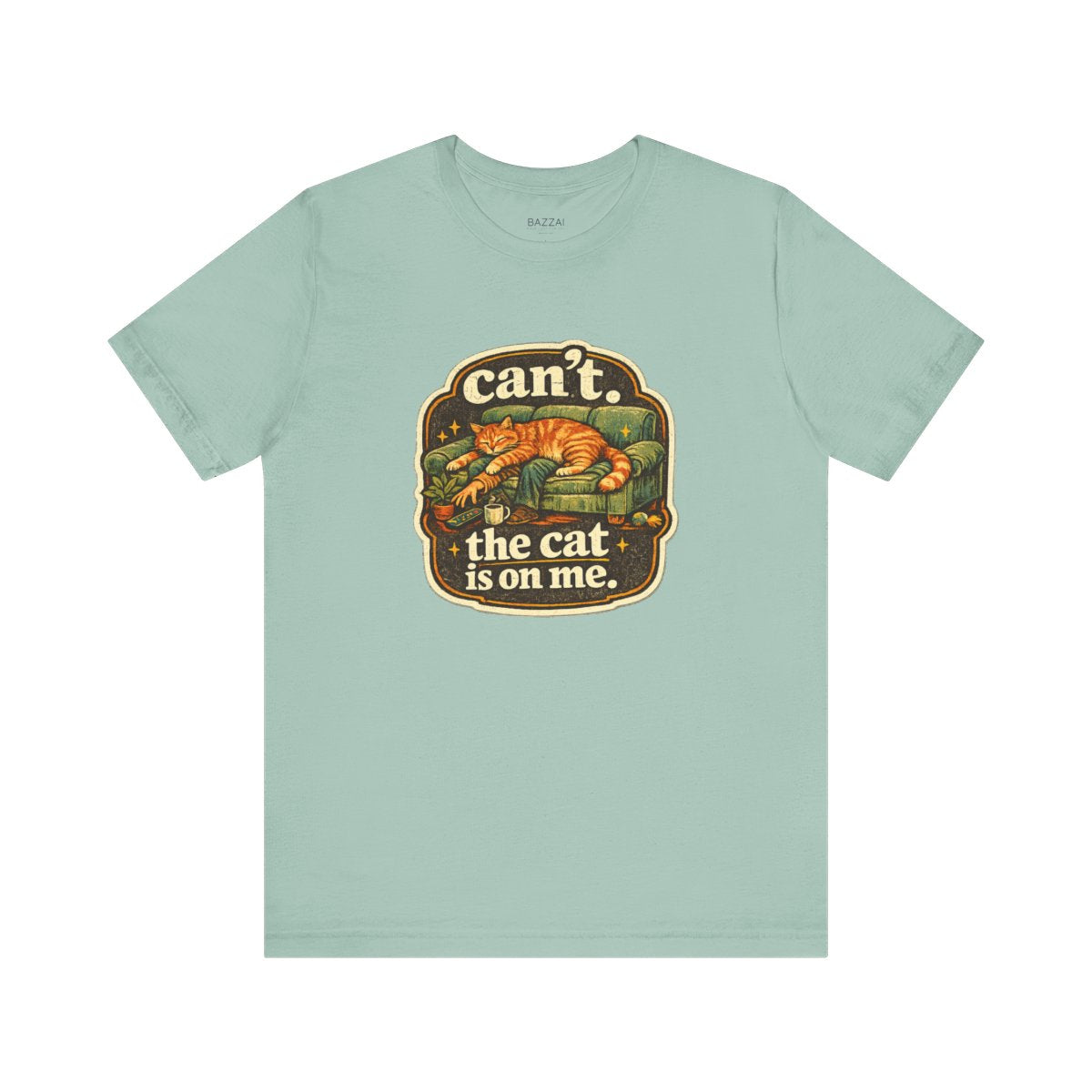 Cat Owner Humor T-Shirt — Can't. the Cat Is on Me. — t-shirt design by Margaux