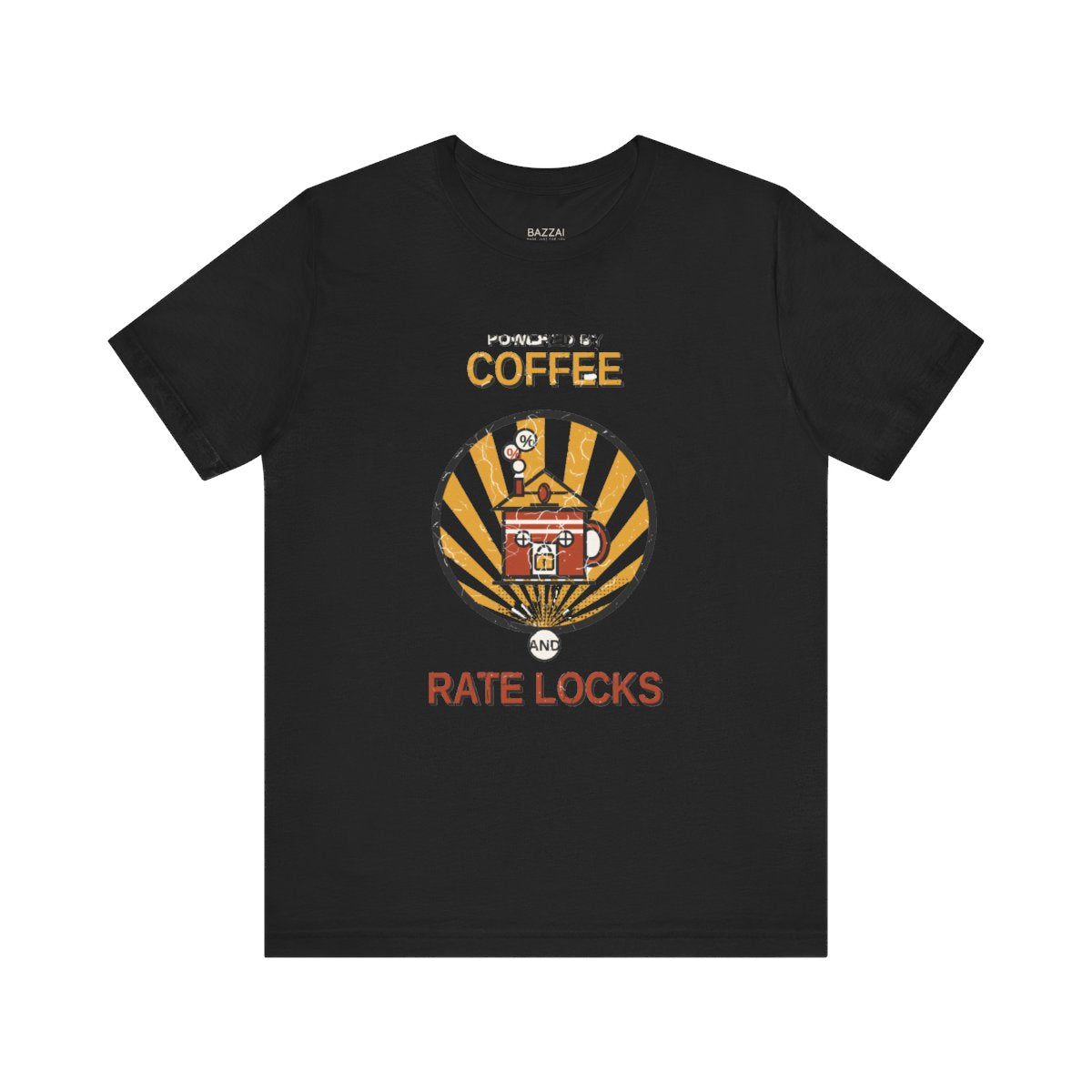 Mortgage Broker T-Shirt — Powered by Coffee and Rate Locks — mortgage t-shirt design