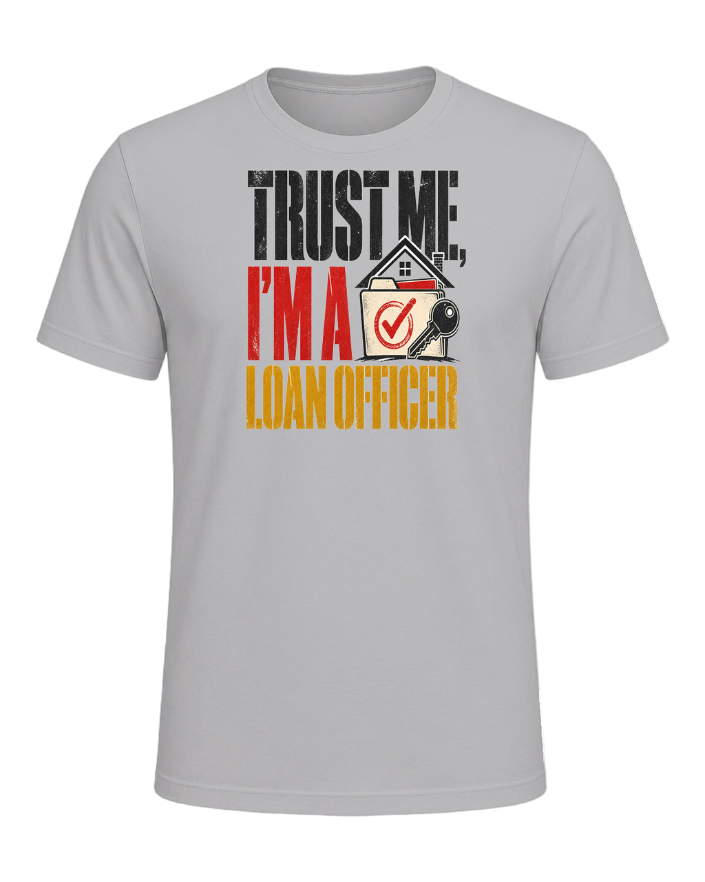 TRUST ME, I'M A LOAN OFFICER — Athletic Heather
