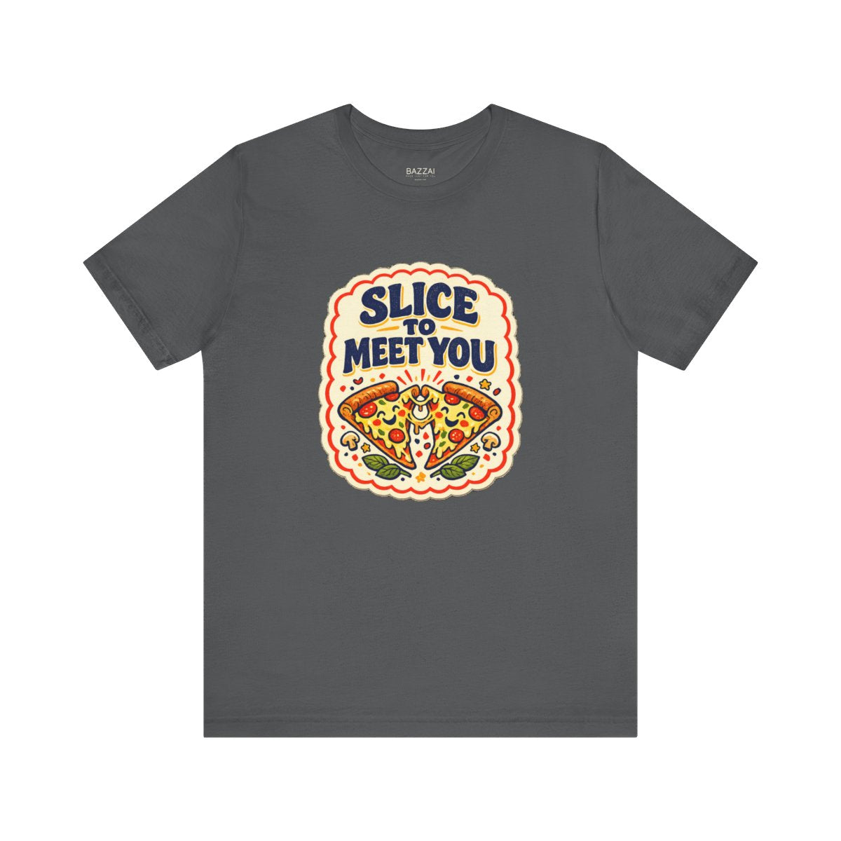 Pizza Humor T-Shirt — Slice to Meet You — t-shirt design by Sol