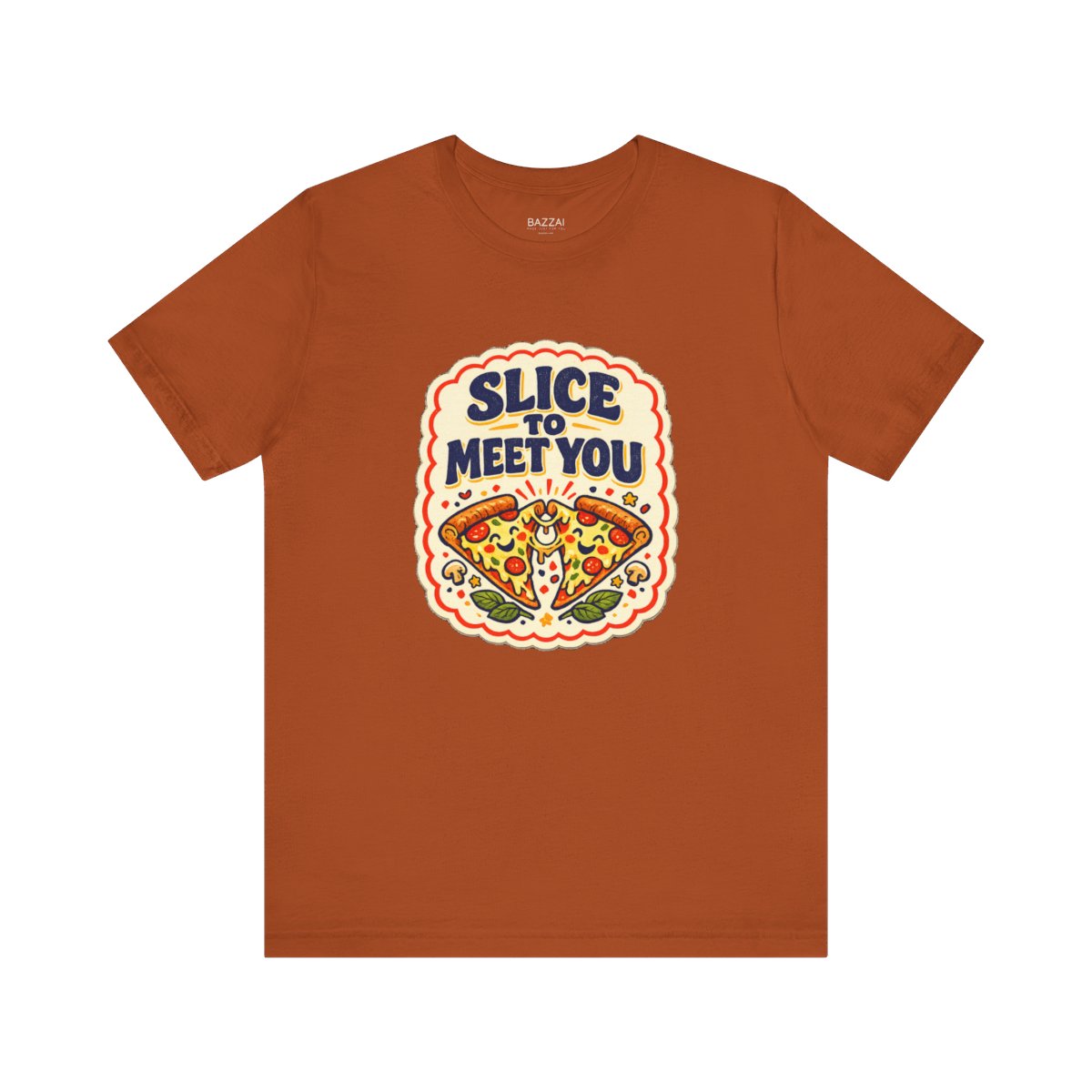 Pizza Humor T-Shirt — Slice to Meet You — t-shirt design by Sol