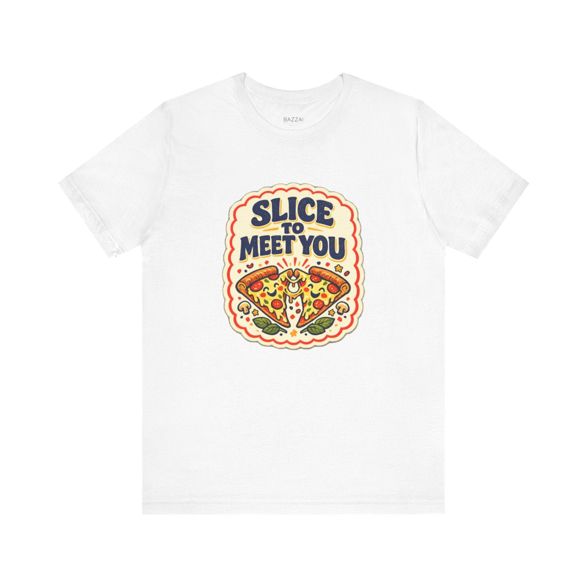 Pizza Humor T-Shirt — Slice to Meet You — t-shirt design by Sol