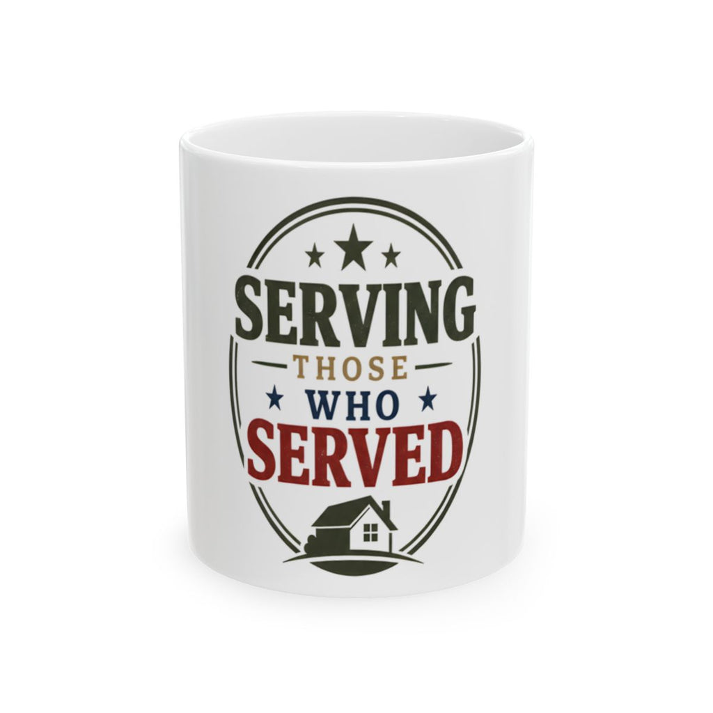 SERVING THOSE WHO SERVED Mug