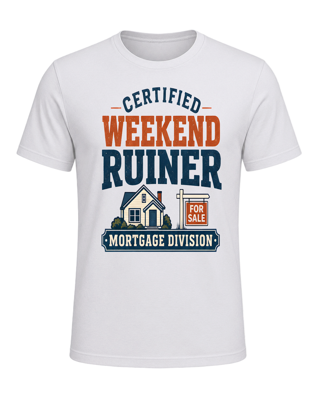 CERTIFIED WEEKEND RUINER: MORTGAGE DIVISION — Ash