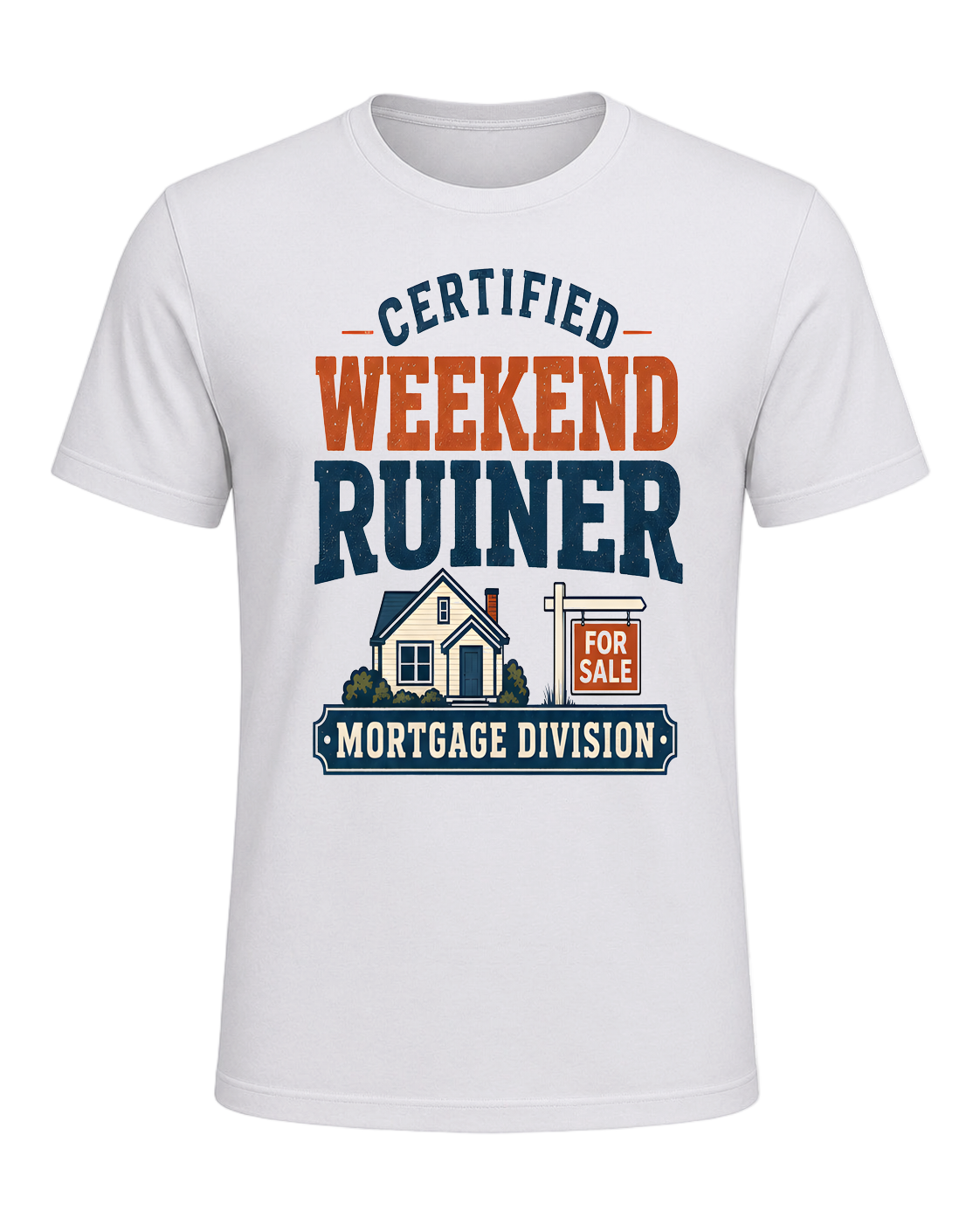 CERTIFIED WEEKEND RUINER: MORTGAGE DIVISION — Ash