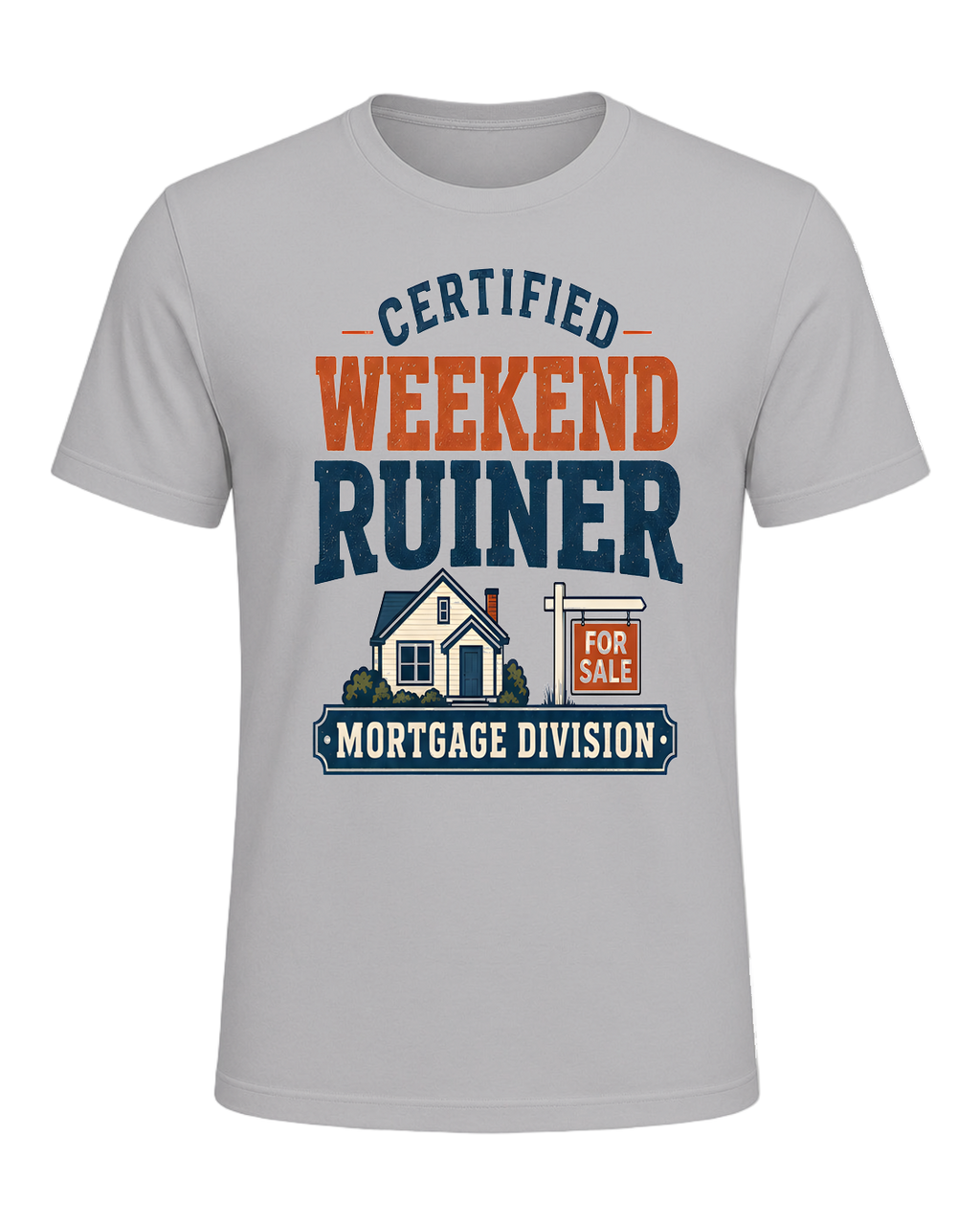 CERTIFIED WEEKEND RUINER: MORTGAGE DIVISION — Athletic Heather