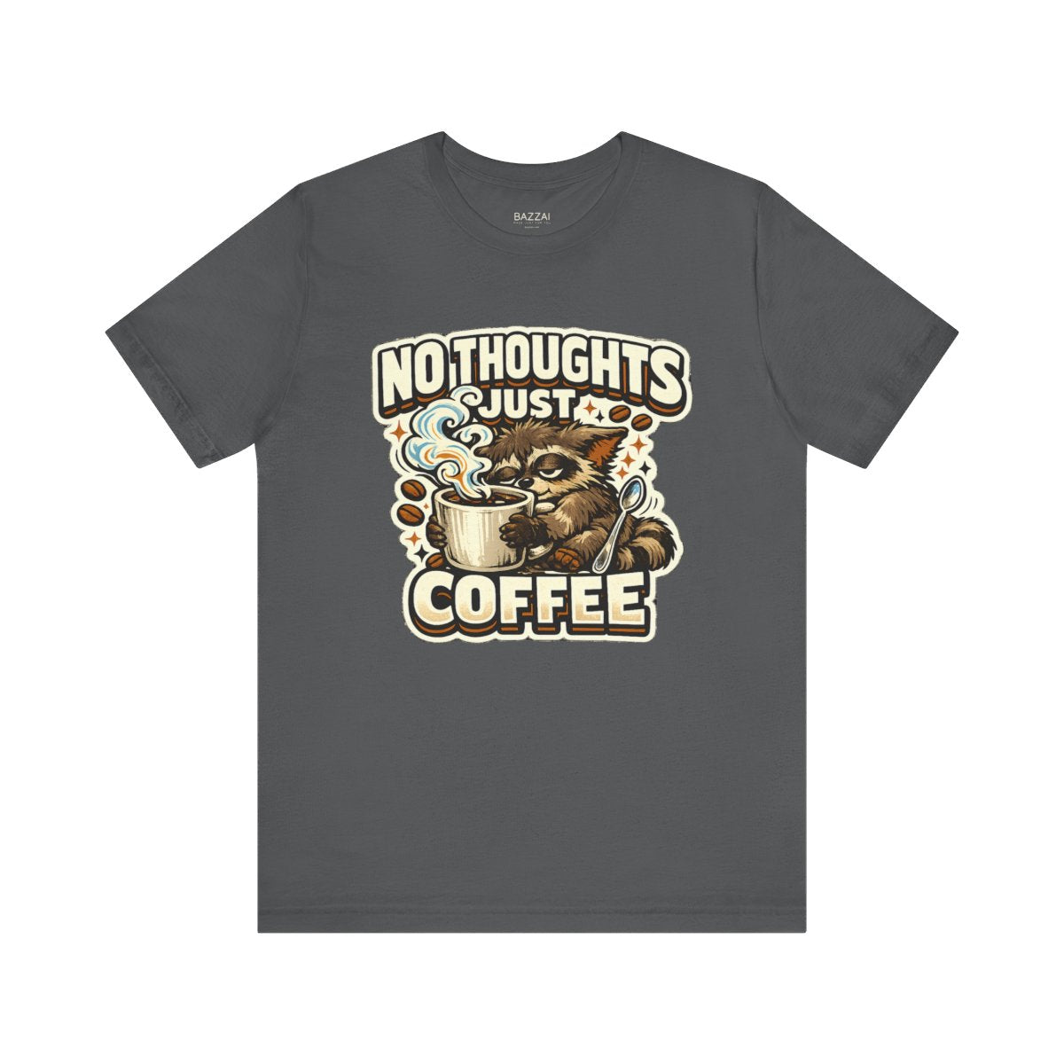 Coffee Addict Gift T-Shirt — No Thoughts Just Coffee — coffees t-shirt design by Sol