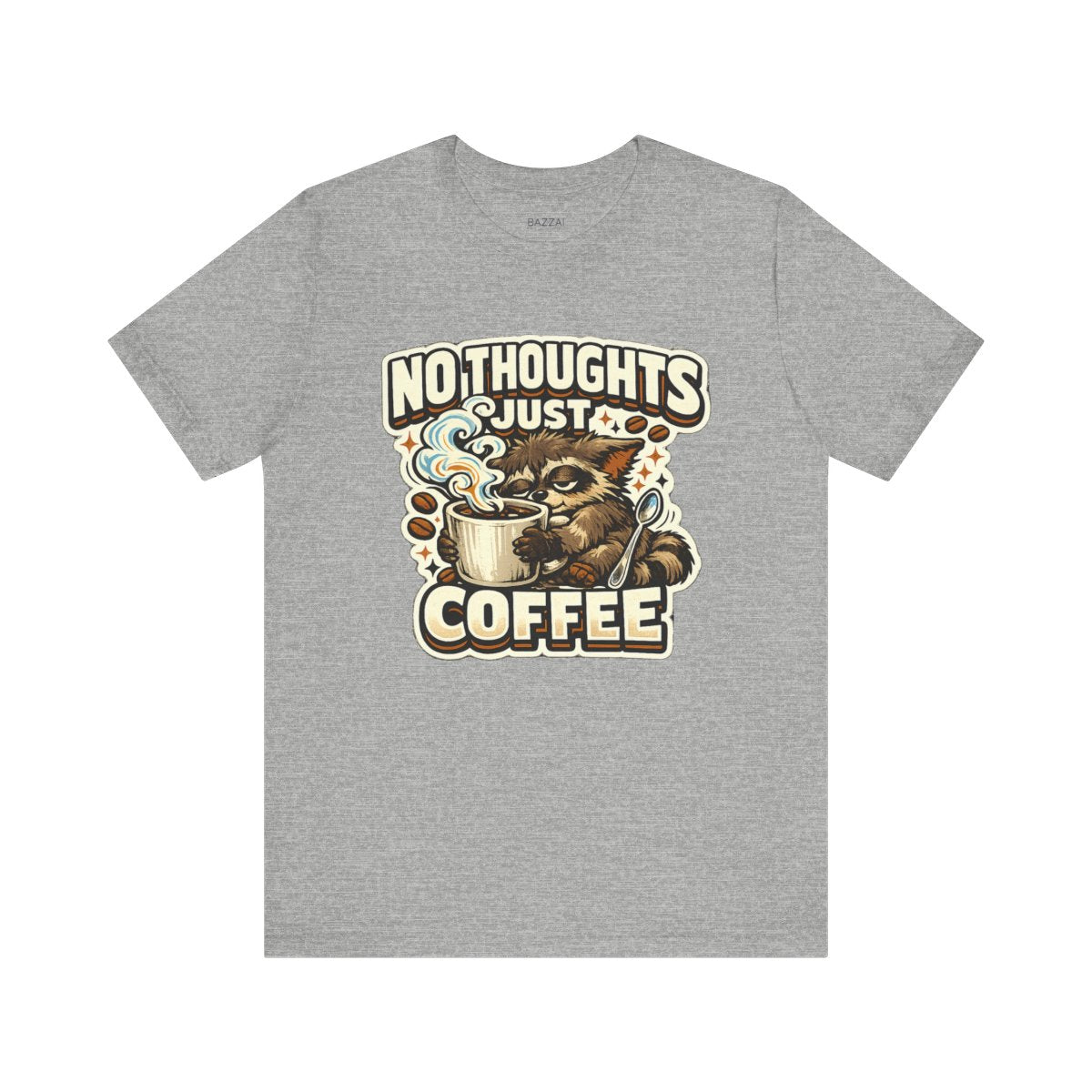 Coffee Addict Gift T-Shirt — No Thoughts Just Coffee — coffees t-shirt design by Sol