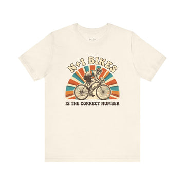 Funny Cycling T-Shirt — N+1 Bikes Is the Correct Number