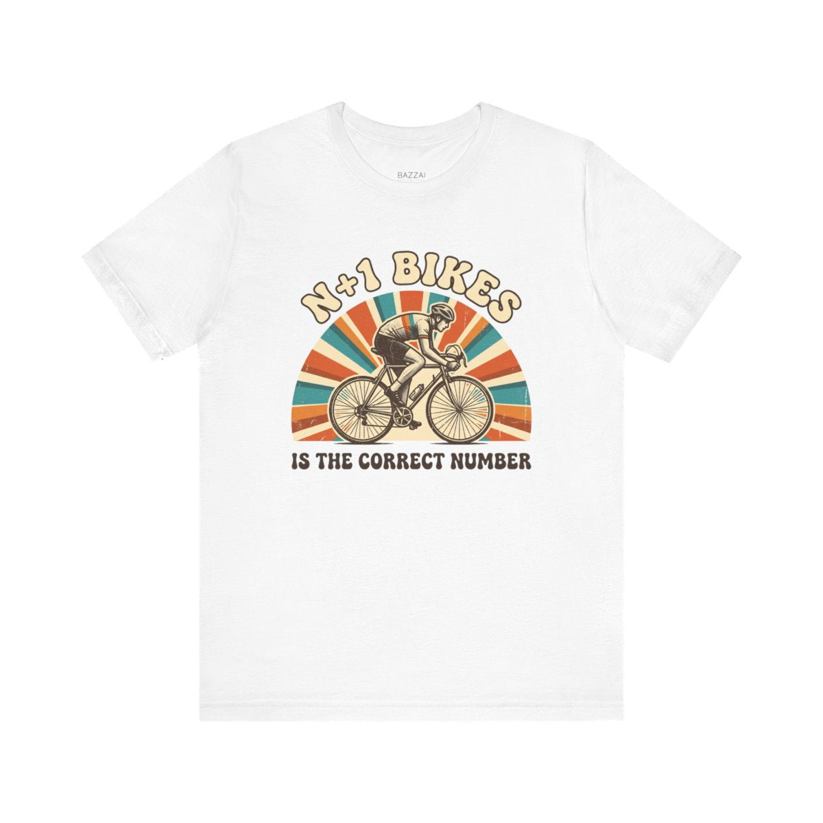 Funny Cycling T-Shirt — N+1 Bikes Is the Correct Number — cyclist t-shirt design