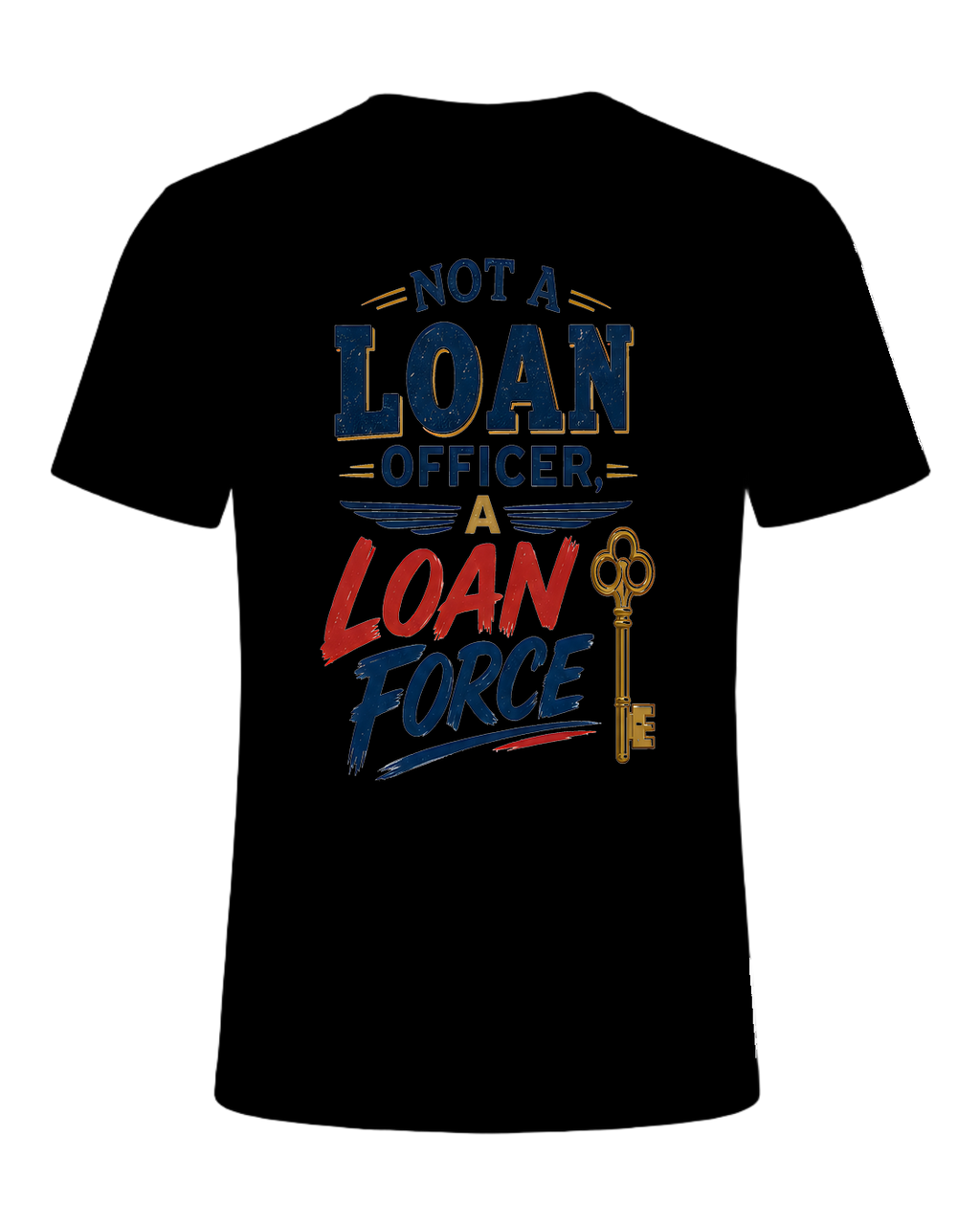NOT A LOAN OFFICER, A LOAN FORCE — Black