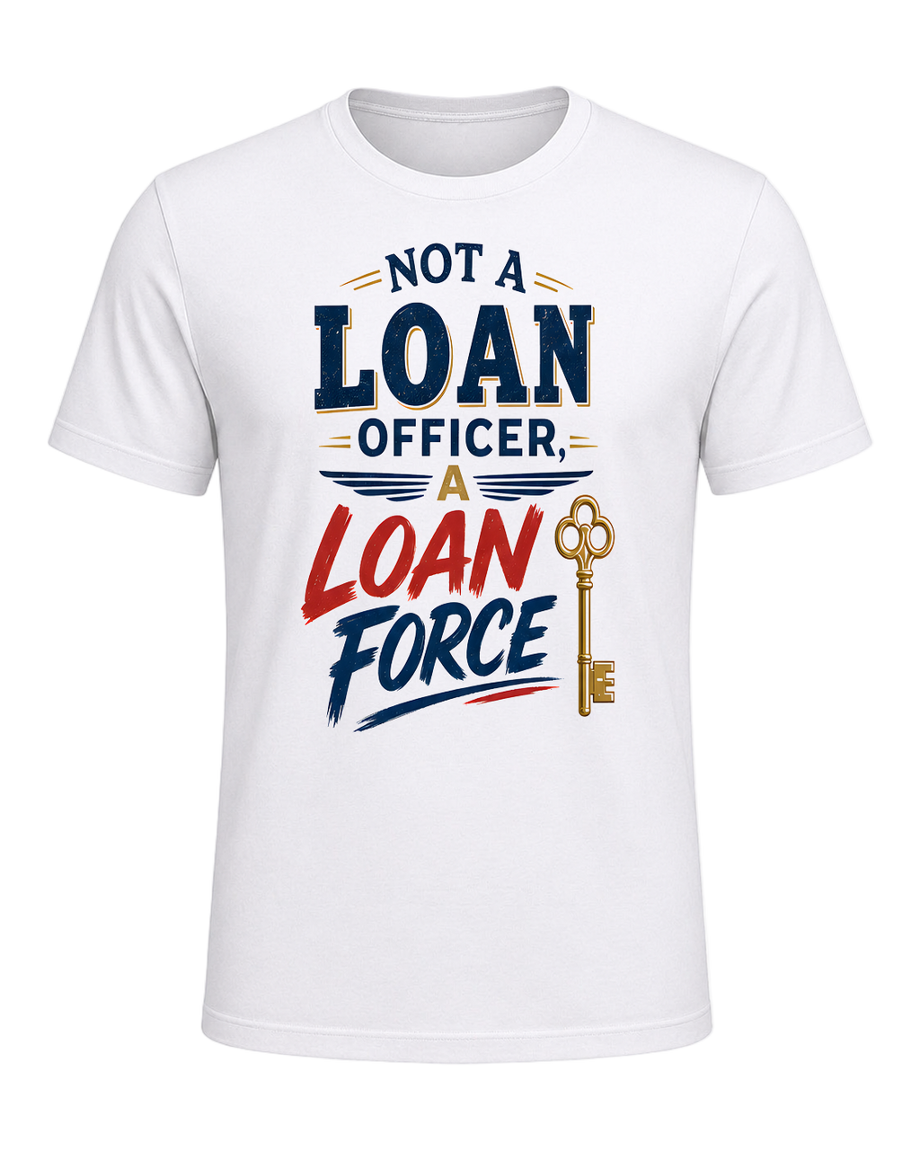 NOT A LOAN OFFICER, A LOAN FORCE — White