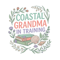 COASTAL GRANDMA IN TRAINING