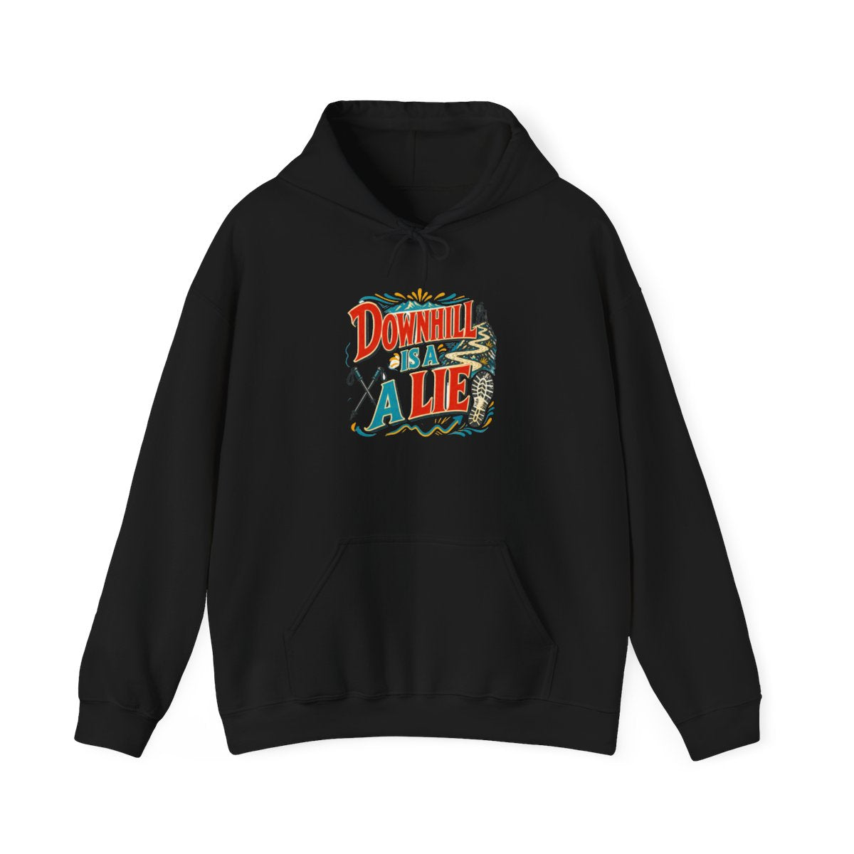Funny Hiking Hoodie — Downhill Is a Lie — trail hoodie design