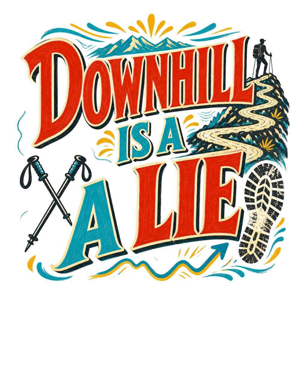 DOWNHILL IS A LIE Hoodie