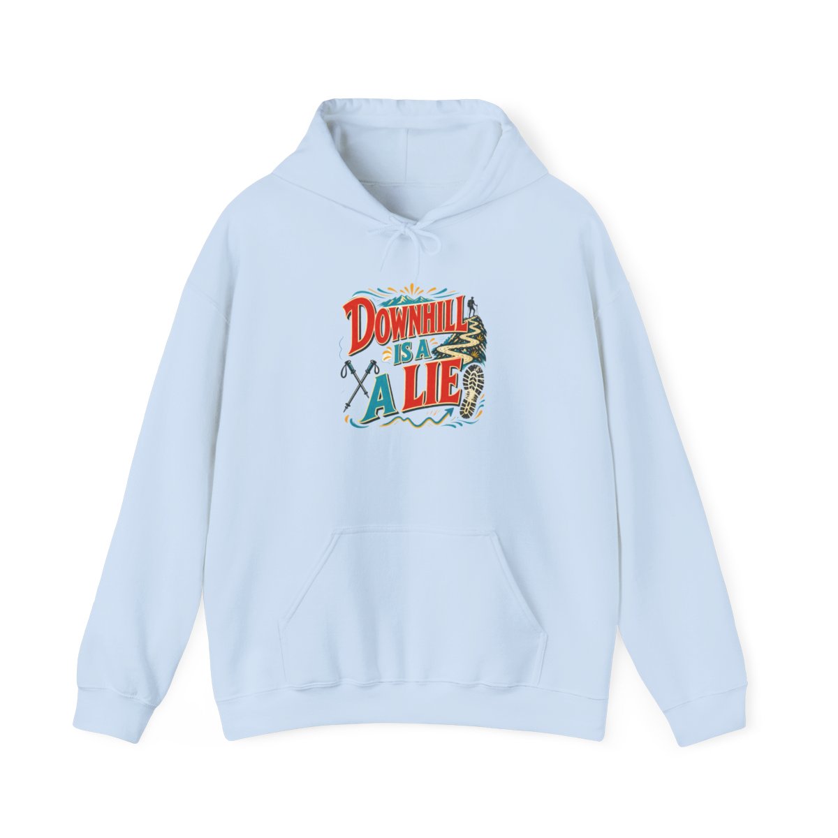 Funny Hiking Hoodie — Downhill Is a Lie — trail hoodie design