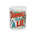 DOWNHILL IS A LIE Mug