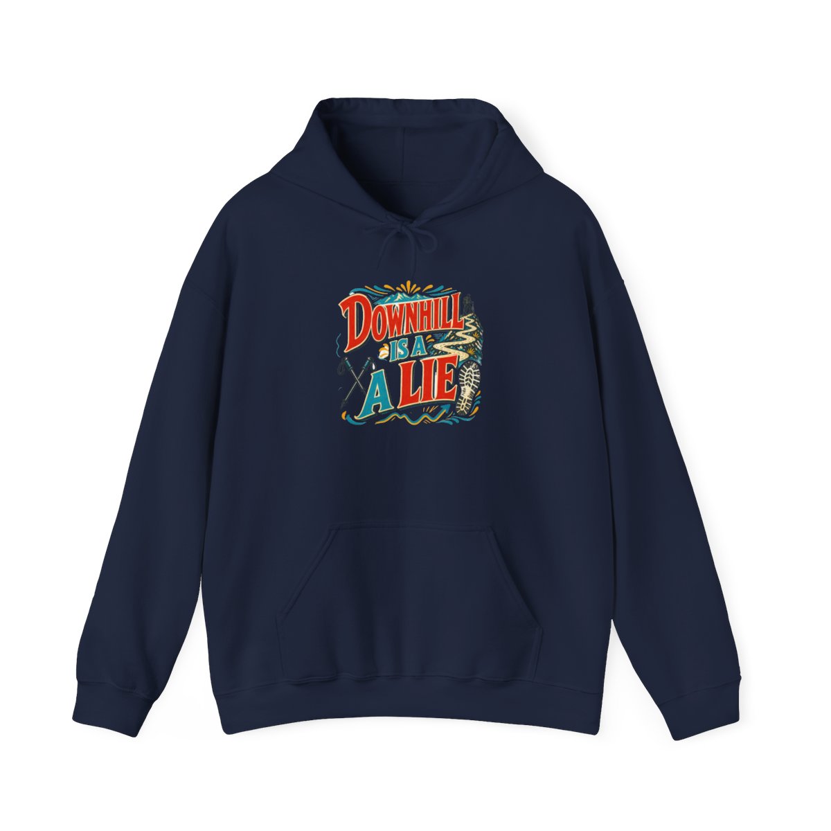 Funny Hiking Hoodie — Downhill Is a Lie — trail hoodie design
