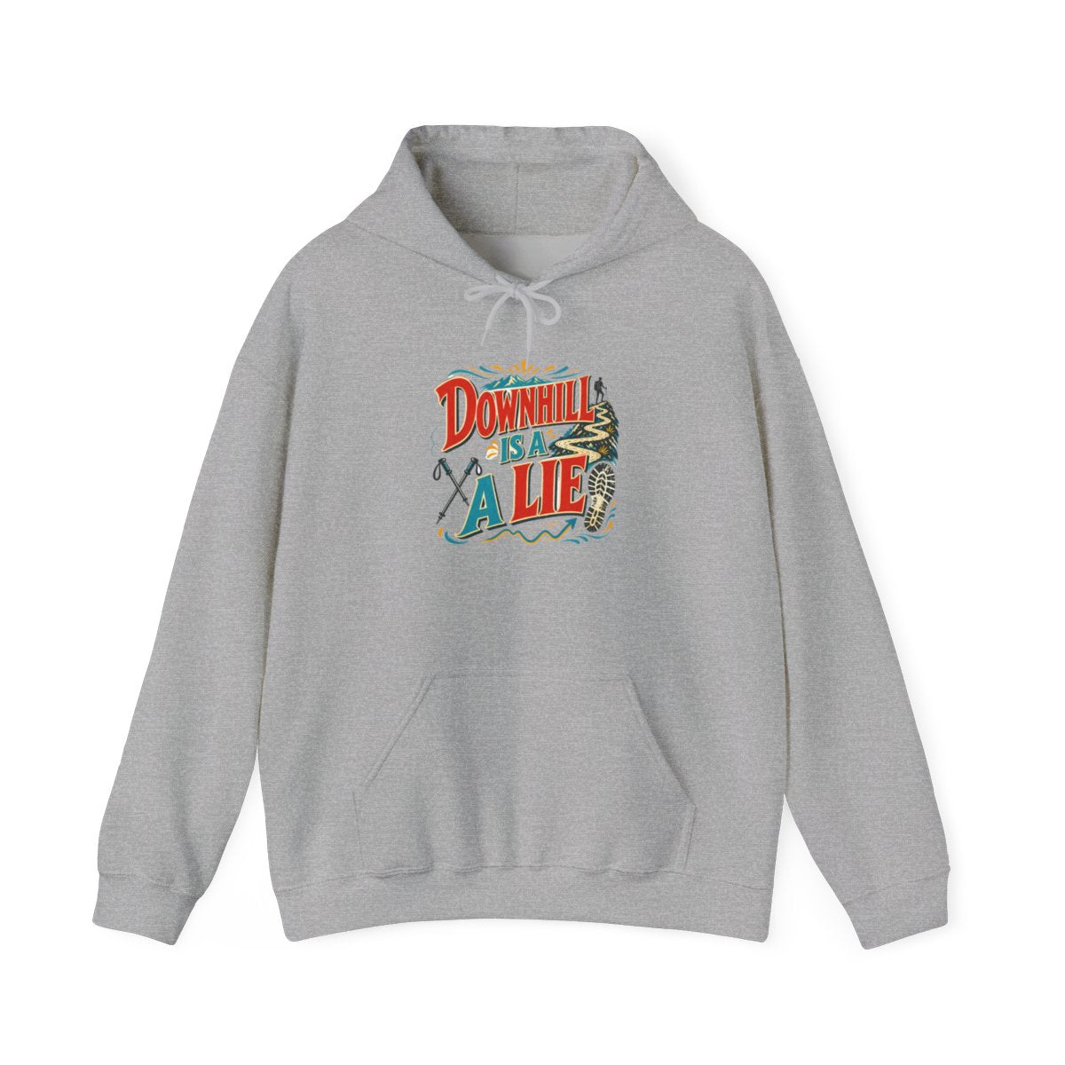 Funny Hiking Hoodie — Downhill Is a Lie — trail hoodie design