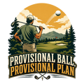 provisional ball, provisional plan