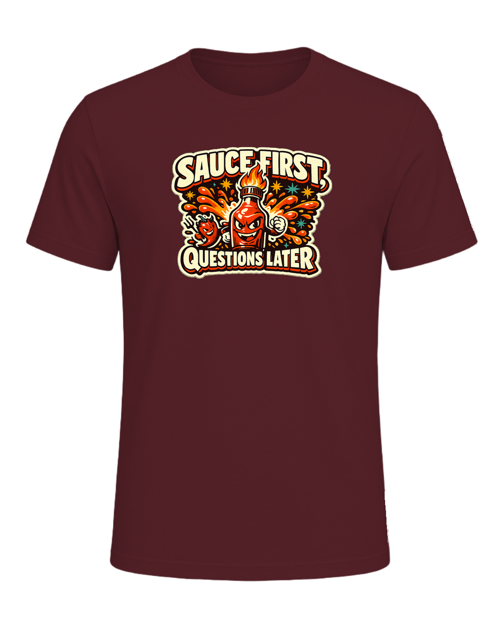 Sauce First, Questions Later Tee — Maroon